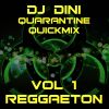 DJ Dini Reggaeton Quarantine Quick Mix Vol 1