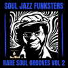 Soul Jazz Funksters - Rare Soul Grooves Vol 2