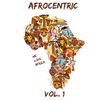 AfroCentric (Vol. 1)