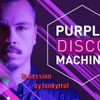 Purple Disco Machine in Session