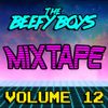 THE BEEFY BOYS MIXTAPE- VOLUME 12- DJ MAYHEMs 80s MEGAMIX