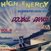High-Energy Double-Dance Volume 6 (1986) 80 mins non-stop mix