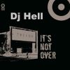 Dj Hell @ It´s Not Over-Closing Weeks - Tresor Berlin - 16.04.2005