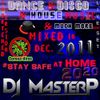 DJ MasterP Mixed DEC 2011 Short Version Stay safe at home 2020 (Electronic Dance Music)