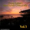 Craig Dalzell's Ibiza Sunset Chillout Mix Vol.3