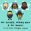Mikey D.O.N, Mr. Scruff & MC Kwasi - Keep It Unreal At Freight Island, Manchester, July 2020
