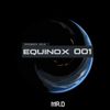 Equinox 001 - Mr. D ( November 2018 )