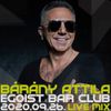 Bárány Attila - Live mix @ Egoist BarClub - Debrecen 2020.09.26.