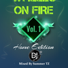 WHEELS ON FIRE VOL.1 #HomeEdition By DJ SUMMER TZ