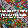 January 1 2019 Freestyle Music Mix - DJ Carlos C4 Ramos