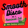 Smooth Disco Vol. 2 ( Dj. Iván Santana remixes set )
