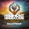 Bulletproof - Harmony of Hardcore 2022 Warm-up mix