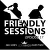 2F Friendly Sessions, Ep. 17 (Includes Lost Kings Guest Mix)