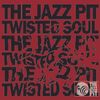 The Jazz Pit Vol. 9 - Twisted Soul