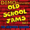 Dimo Presents Old School Jams Vol 2  (The History Lesson)