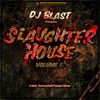 Blast - Slaughterhouse volume 1