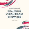 Yaroslav Chichin - Beautiful Vision Radio Show 20.02.20