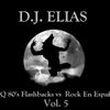DJ Elias - KROQ 80's Flashbacks vs Rock En Español Vol. 5