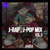 J-RAP , J-POP MIX Vol.5