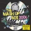 The Mash Up Mix 2006 - Mixed by The Cut Up Boys (mix 2)