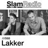 #SlamRadio - 068 - Lakker