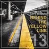 BEHIND THE YELLOW LINE #13