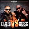 Dj Khaled vs Rick Ross