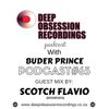 Deep Obsession Recordings Podcast with  Buder Prince Podcast 65 Guest Mix by  Scotch Flavio