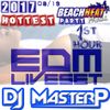 DJ MasterP EDM Miami Hottest Beach Heat Party (Aug-19-2017 1st Hour)