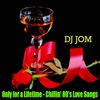 Only for a Lifetime - Chillin' 80's Love Songs