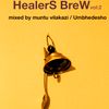 HealerS BreW_vol:2  VARIATIONS of NTSIKANA'S BELL mixed by muntu vilakazi / Umbhedesho