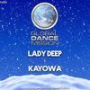Global Dance Mission 585 (Lady Deep & Kayowa)