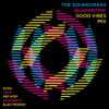 Soundcrash Good Vibes Quarantine Mix - Mixed By Tom Central