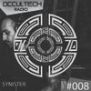 Occultech Radio Episode 008 - SYNISTER