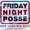 Friday Night Posse - 2019 New Year Mix