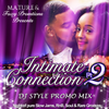 Intimate Connection Pt. 2 DJ Style Promo Mix
