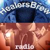 Special Brew for Healers_part-2 / HealersBrew radio by muntu vilakazi