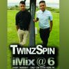IMIXatSIX by @TwinzSpin (19 May 2016)