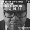 THE SET IT OFF SHOW CHUCKY THOMPSON TRIBUTE MIX ROCK THE BELLS RADIO SIRIUS XM 8/10/21 2ND HOUR