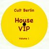 House VIP volume 1 by Cult Berlin( No Cheat Here)