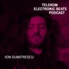 Telekom Electronic Beats Podcast 16. Ion Dumitrescu