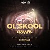 DJ TOPHAZ - OL'SKOOL WAVE