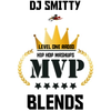 MVP Blends By DJ Smitty