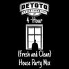 DeToto's 4-Hour (Fresh and Clean Quarantine) House Party Mix 2020!