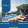SAINT TROPEZ DEEP & SOULFUL HOUSE Episode 38. Mixed by Dj NIKO SAINT TROPEZ