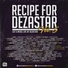 RECIPE FOR DEZASTAR VOL. 5 | MIXED BY DJ DEZASTAR