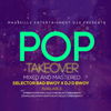 POP TAKEOVER  BY SELECTOR BAD BWOY X DJ D BWOY