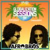 Globalization Sessions Ep. 41 (04.16.18) w/ Afro Bros (Exclusive 1hr Mix)