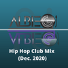 Hip Hop Club Mix (DEC. 2020) [Clean]