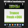 Trance Century Radio - RadioShow #TranceFresh 366